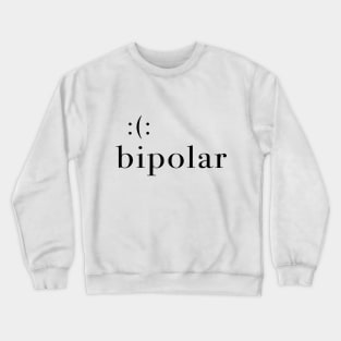 bipolar Crewneck Sweatshirt